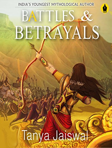 battles betrayals by tanya jaiswal