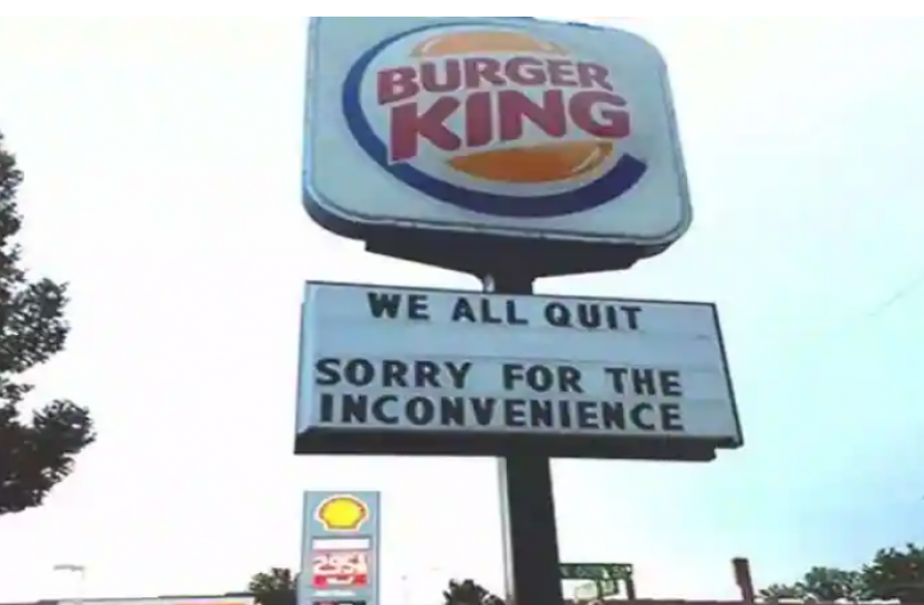 हम सब नौकरी छोड़ रहे हैं, Burger Kings के कर्मचारियों ने एक साथ दिया इस्तीफा